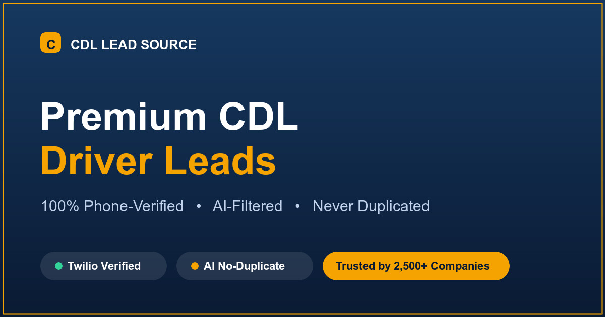 CDL Lead Source - Premium CDL Driver Leads for Trucking Companies ...